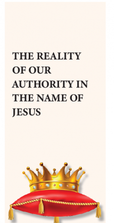 8 The reality of our authority in the name of Jesus 8